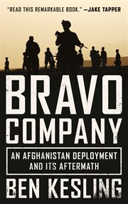 Bravo Company : an Afghanistan deployment and its aftermath cover image