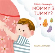 What's growing in mommy's tummy? cover image