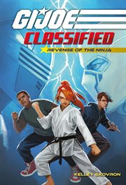Revenge of the Ninja : G.I. Joe Classified cover image