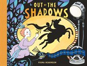 Out of the shadows : how Lotte Reiniger made the first animated fairytale movie cover image