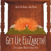 Get up, elizabeth! cover image