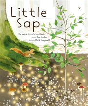 Little sap. The Magical Story of a Forest Family cover image