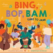 Bing, Bop, Bam : Time to Jam! cover image