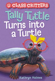 Tally tuttle turns into a turtle cover image