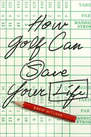 How Golf Can Save Your Life cover image