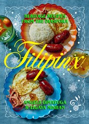 Filipinx : heritage recipes from the diaspora cover image