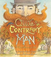 The quite contrary man : a true American tale cover image