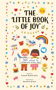 The Little book of joy : 365 ways to celebrate every day cover image