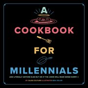 A cookbook for millennials : and literally anyone else but IDK if the jokes will make sense cover image