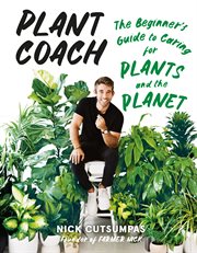 Plant coach : the beginner's guide to caring for plants and the planet cover image
