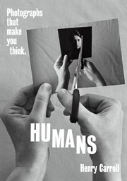 Humans : photographs that make you think cover image