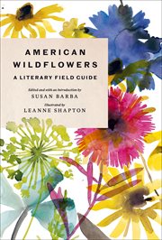 American wildflowers : a literary field guide cover image