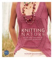 Knitting nature : 39 designs inspired by patterns in nature cover image