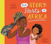 OUR STORY STARTS IN AFRICA cover image
