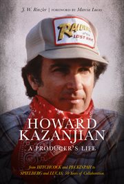 Howard Kazanjian : a producer's life cover image