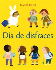 DIA DE DISFRACES (DRESS-UP DAY SPANISH EDITION) cover image