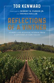 Reflections of a vintner : stories and seasonal wisdom from a lifetime in Napa Valley cover image
