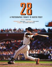 28 : a photographic tribute to Buster Posey cover image