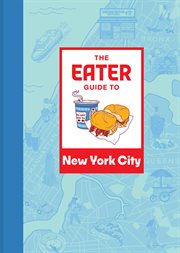The Eater Guide to New York City cover image