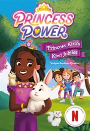 Princess Kira's Kiwi Jubilee : Princess Power cover image