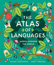 The Atlas of Languages : Words Around the World cover image