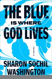 The Blue Is Where God Lives cover image