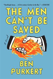 The Men Can't Be Saved : A Novel cover image