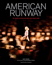 American runway : 75 years of fashion and the front row cover image