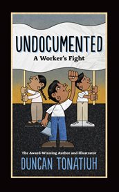 Undocumented. A Worker's Fight cover image