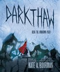 Darkthaw : a Winterkill novel cover image