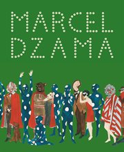 Marcel Dzama : the book of ballet : La chose la plus incroyable dans le monde cover image