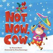 NOT NOW, COW cover image
