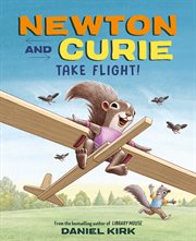 Newton and Curie Take Flight! cover image