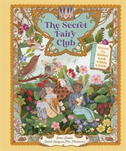The Secret Fairy Club : Discover a Hidden Book Within a Book! cover image