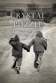 Crystal Puzzle : Growing Up with a Sister with Asperger's cover image