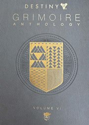 Destiny grimoire anthology. Volume VI cover image