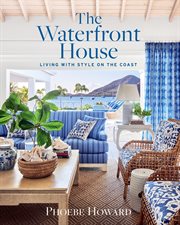 The Waterfront House : Living with Style on the Coast cover image