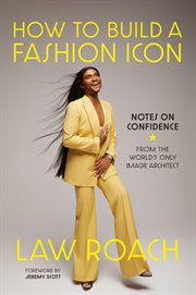 How to Build a Fashion Icon : Notes on Confidence cover image