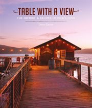 Table with a view : the history & recipes of Nick's Cove cover image
