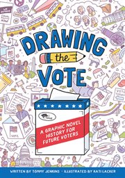 Drawing the vote: a graphic novel history for future voters cover image