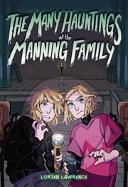 The Many Hauntings of the Manning Family cover image