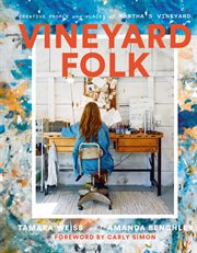 Vineyard Folk : Creative People and Places of Martha's Vineyard cover image