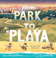 From Park to Playa : The Trails That Connect Us cover image
