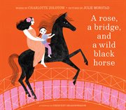 A Rose, a Bridge, and a Wild Black Horse cover image