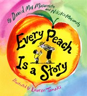 Every Peach Is a Story : A Picture Book cover image