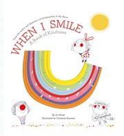 When I Smile : A Book of Kindness cover image