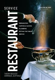 RESTAURANT SERVICE : preparation, carving, slicing,flambeing and setting the tables cover image