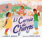 El carrito de churros [Churro Stand Spanish edition] : A Picture Book cover image