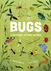 Bugs : A Skittery, Jittery History cover image