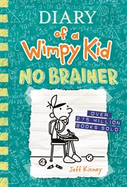 Diary of a Wimpy Kid Book 18 : No Brainer. Diary of a Wimpy Kid cover image